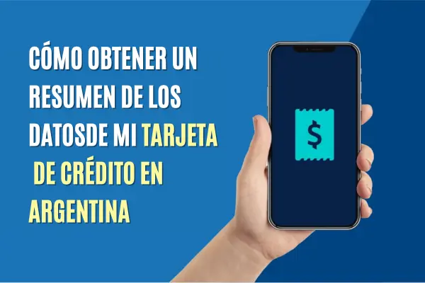 Cómo obtener un resumen de los datos de mi tarjeta de crédito en Argentina