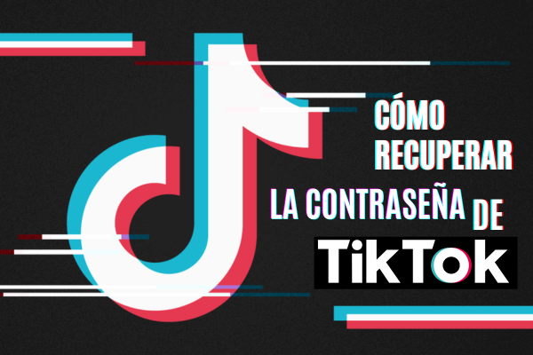 Cómo Recuperar la Contraseña de Tiktok: su Cuenta Activa en Minutos