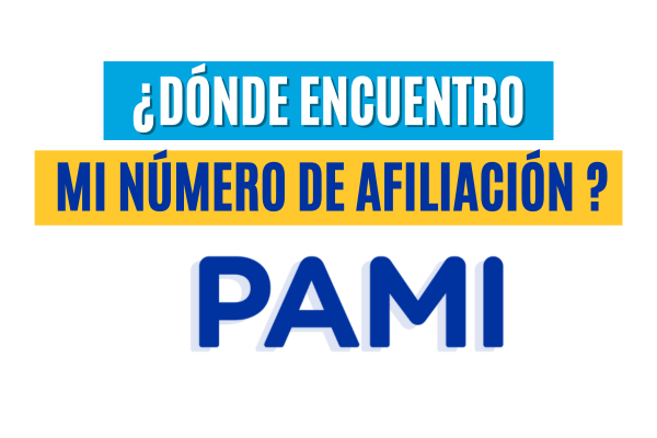 ¿Dónde encuentro mi NÚMERO DE AFILIACIÓN PAMI?