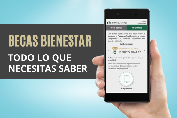 Becas Bienestar: aquí puedes ver todo lo que necesitas saber