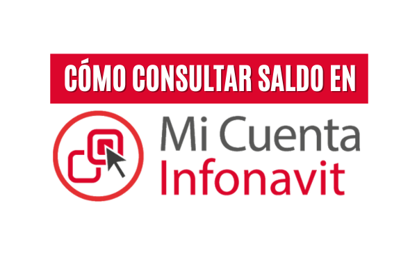 Cómo Consultar Saldo en Mi Cuenta Infonavit: Guía Completa